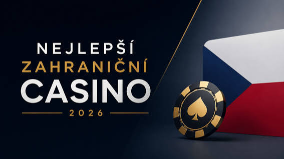 Nejlepší zahraniční casino 2026 Objevte kouzlo online hazardu